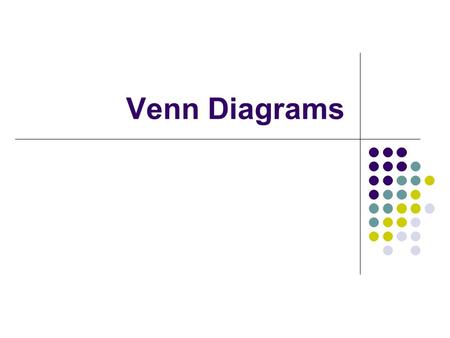 Venn Diagrams.