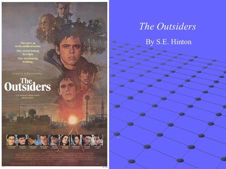 The Outsiders By S.E. Hinton ..