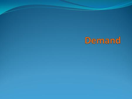 Demand.