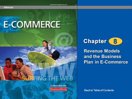 Revenue Models and the Business Plan in E-Commerce Back to Table of Contents.