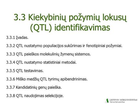 3.3 Kiekybinių požymių lokusų (QTL) identifikavimas