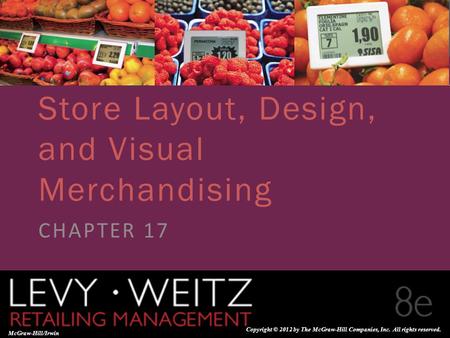 Retailing Management 8e© The McGraw-Hill Companies, All rights reserved. 17 - 1 CHAPTER 2CHAPTER 1CHAPTER 17 McGraw-Hill/Irwin Copyright © 2012 by The.