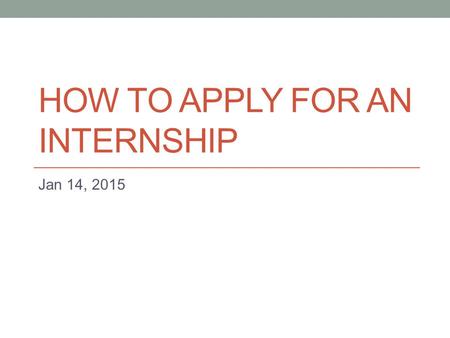 How To Apply for an Internship