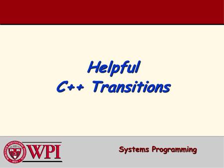 Helpful C++ Transitions