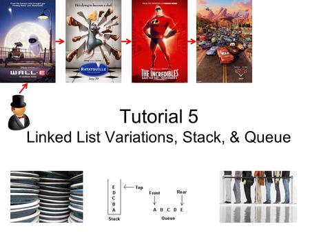 Tutorial 5 Linked List Variations, Stack, & Queue.