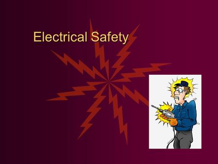 Electrical Safety. Introduction Electricity is essential to modern life Some employees work with electricity directly Some indirectly Electricity is a.