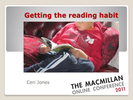 Getting the reading habit Ceri Jones. What is extensive reading? reading lots of different texts reading a variety of texts reading for pleasure reading.