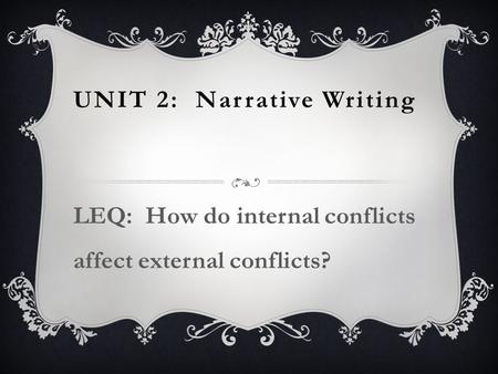 Unit 2: Narrative Writing