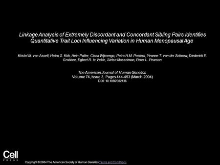 Linkage Analysis of Extremely Discordant and Concordant Sibling Pairs Identifies Quantitative Trait Loci Influencing Variation in Human Menopausal Age.