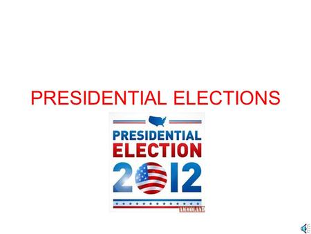 PRESIDENTIAL ELECTIONS