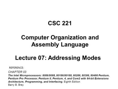 CSC 221 Computer Organization and Assembly Language