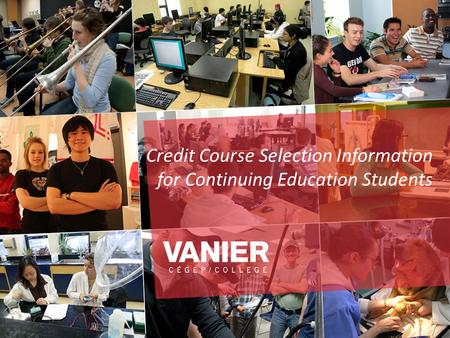 Credit Course Selection Information for Continuing Education Students.