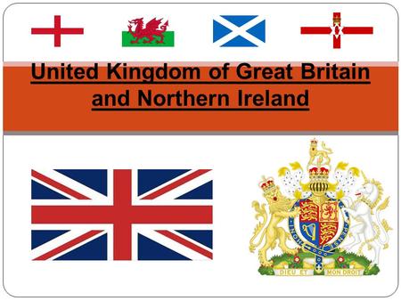 United Kingdom of Great Britain and Northern Ireland.