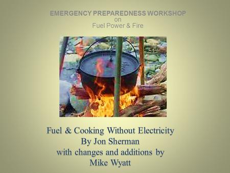 EMERGENCY PREPAREDNESS WORKSHOP on Fuel Power & Fire.