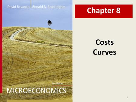 1 Costs Curves Chapter 8. 2 Chapter Eight Overview 1.Introduction 2.Long Run Cost Functions Shifts Long run average and marginal cost functions Economies.