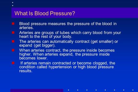 What Is Blood Pressure? Blood pressure measures the pressure of the blood in arteries. Arteries are groups of tubes which carry blood from your heart to.