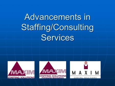 Advancements in Staffing/Consulting Services. Topics to be covered Vendor Management Services Vendor Management Services Group Purchasing Organizations.