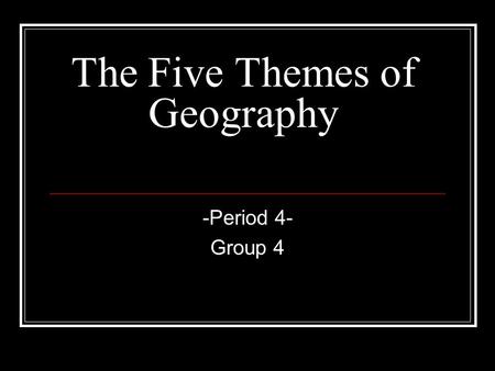 The Five Themes of Geography