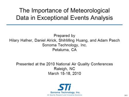 Prepared by Hilary Hafner, Daniel Alrick, ShihMing Huang, and Adam Pasch Sonoma Technology, Inc. Petaluma, CA Presented at the 2010 National Air Quality.