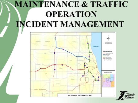 MAINTENANCE & TRAFFIC OPERATION INCIDENT MANAGEMENT.