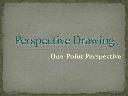 One-Point Perspective