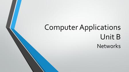 Computer Applications Unit B Networks. Network By definition, a network is a network that allows computers to exchange data. Devices on a network that.