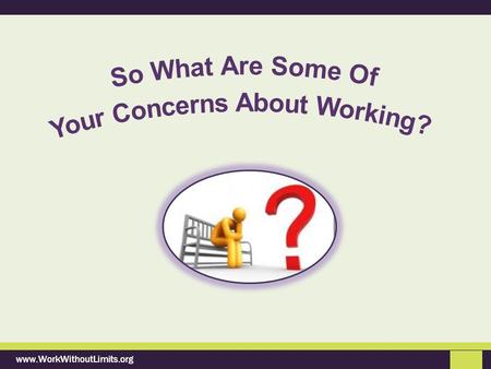 Www.WorkWithoutLimits.org. Common Myths About Work & Social Security Benefits …