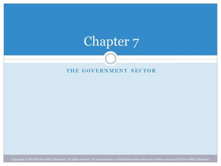 Copyright © 2014 McGraw-Hill Education. All rights reserved. No reproduction or distribution without the prior written consent of McGraw-Hill Education.