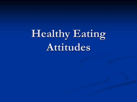 Healthy Eating Attitudes. To provide assistance, support and consultation to child care providers in meeting licensing requirements with regards to nutrition.