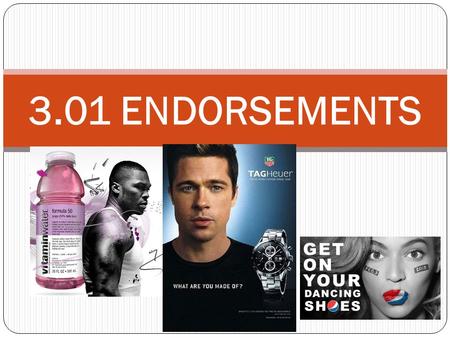 3.01 ENDORSEMENTS.