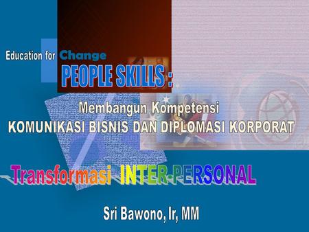 PEOPLE SKILLS : Transformasi INTER-PERSONAL Membangun Kompetensi