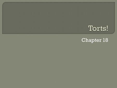 Chapter 18.  Criminal Law: crime against the state  Civil Law: person commits a wrong, not always a violation of law  Plaintiff-the harmed individual,