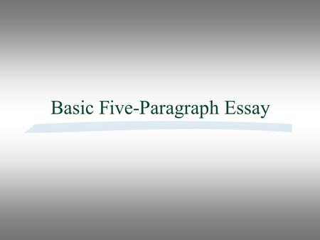 Basic Five-Paragraph Essay