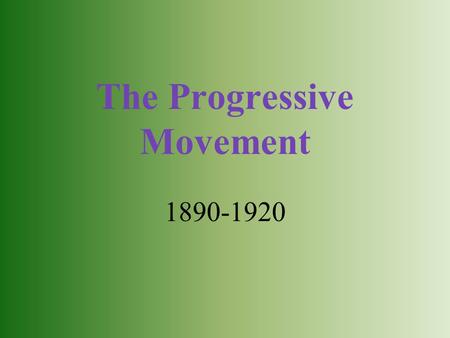 The Progressive Movement