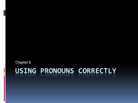 Using Pronouns Correctly