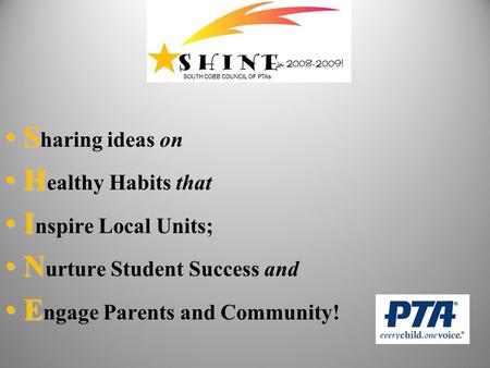 SS haring ideas on HH ealthy Habits that II nspire Local Units; NN urture Student Success and EE ngage Parents and Community!