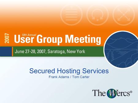 Secured Hosting Services Frank Adams / Tom Carter.