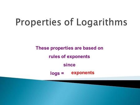 Properties of Logarithms