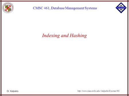 Indexing and Hashing.