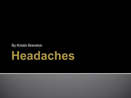 By Kristin Brereton.  Women are affected more than men  18-25% of women  6-8% of men  Women have lower trigger points.