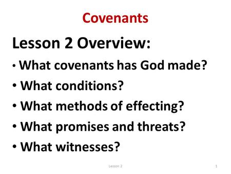 Lesson 2 Overview: Covenants What conditions?