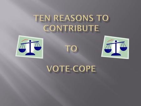  While members contributed over 8 million dollars last year, our adversaries outspent us by a 15-1 margin.  Contributions were down over 3% statewide.