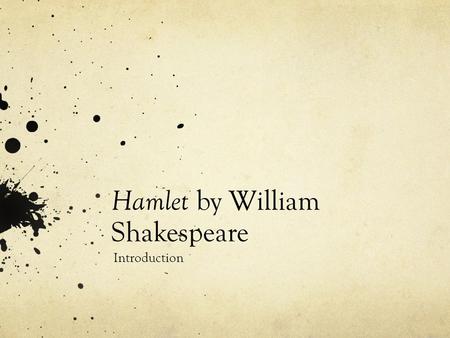 Hamlet by William Shakespeare