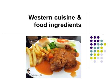 Western cuisine & food ingredients. Western cuisine serving orders 西餐餐飲服務程序 dinner (9 courses) Aperitif Appetizer (starter), Hors d’oeuvre Soup Salad.