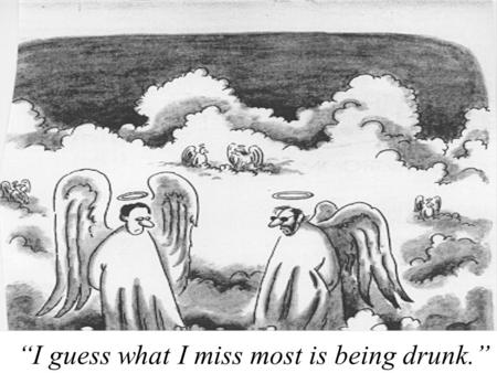 “I guess what I miss most is being drunk.”. SUD Assessment l Parental values l Genetics l Culture l Individual characteristics l Peer group.