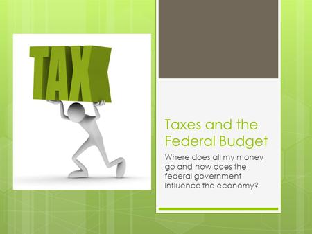 Taxes and the Federal Budget