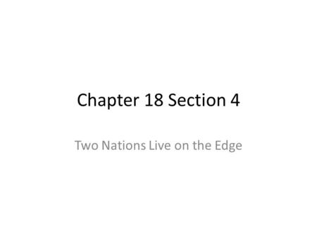 Two Nations Live on the Edge