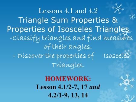 -Classify triangles and find measures of their angles.