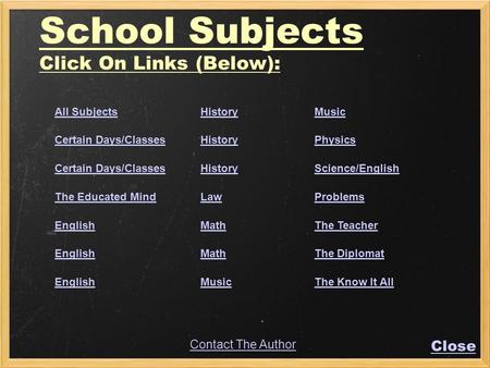 School Subjects Click On Links (Below):