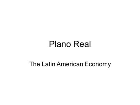 Plano Real The Latin American Economy. Classical Hyperinflation The pattern of a classical hyperinflation is an acute acceleration of inflation rates.